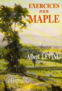 Exercices pour Maple - Levine Albert