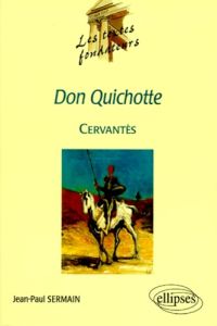 Don Quichotte, Cervantès - Sermain Jean-Paul
