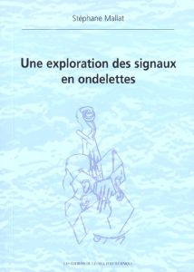 Une exploration des signaux en ondelettes - Mallat Stéphane