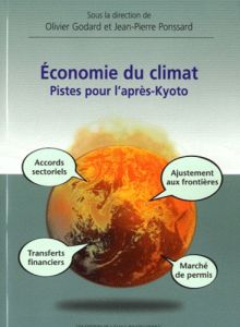 Economie du climat - Godard Olivier, Ponssard Jean-Pierre