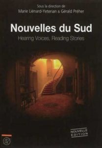 Nouvelles du Sud. Hearing Voices, Reading Stories - Liénard-Yeterian Marie - Préher Gérald