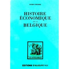 HISTOIRE ECONOMIQUE DE LA BELGIQUE - PIRENNE HENRI