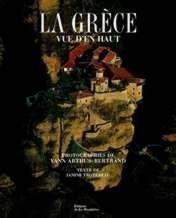 La Grèce vue d'en haut - Arthus-Bertrand Yann - Trotereau Janine