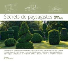 Secrets de paysagistes - Le Toquin Alain - Buchard Sonia
