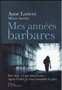 Mes années barbares - Lorient Anne - Azoulai Minou