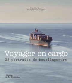 Voyager en cargo - Tailly Françoise de - Giard Mathilde - Sauvadet Fr