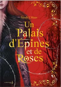 Un palais d'épines et de roses Tome 1 . Edition collector - Maas Sarah J. - Descombey Anne-Judith