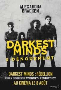 Darkest Minds Tome 3 : Dénouement - Bracken Alexandra - Lemoine Daniel
