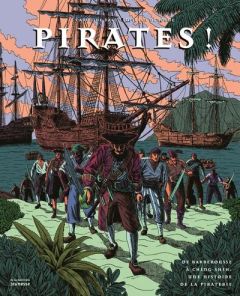 Pirates ! De Barberousse à Ching Shih, une histoire de la piraterie - Fait Caroline - Deroche Djilian