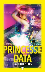 Princesse Data - DES BOIS RABBIN