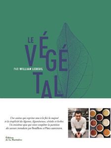 Le végétal - Ledeuil William - Grandadam Louis Laurent - Vincen