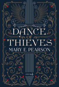 Dance of Thieves Tome 1 - Pearson Mary E. - Troin Isabelle