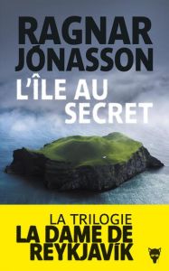 L'ILE AU SECRET - LA DAME DE REYKJAVIK - JONASSON RAGNAR
