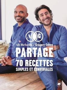 Partage. 70 recettes simples et conviviales - Rebeihi Ali - Cohen Grégory - Devillairs Laurence