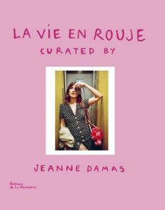 La vie en Rouje. Edition bilingue français-anglais - Damas Jeanne - Bastide Lauren