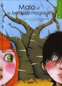 Malo et le baobab magique [ADAPTE AUX DYS - Jacqmin Audrey - Ribard Nancy