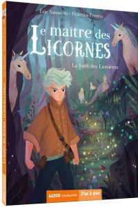 Le maître des licornes Tome 1 : La forêt des lumières - Sanvoisin Eric - Frenna Federica