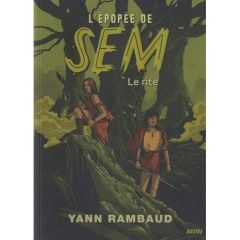 L'épopée de Sem Tome 1 : Le rite - Rambaud Yann