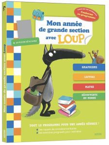 Mon année de grande section avec Loup. Edition 2019 - Doucet Béatrice - Kalicky Anne - Thuillier Eléonor