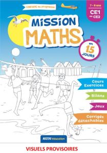 Mission Maths en 15 jours CE1 au CE2 - Letellier Maud - Plane Zoé