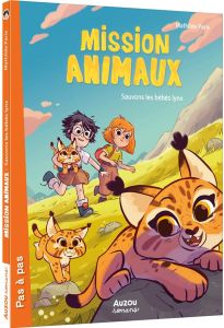 Mission animaux Tome 6 : Sauvons les bébés lynx - Paris Mathilde - Deregnaucourt Céline