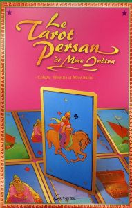 Le Tarot persan de Madame Indira. Méthode d'interprétation, Edition revue et augmentée - Silvestre-Haéberlé Colette