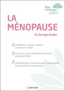 La ménopause - Bader Georges