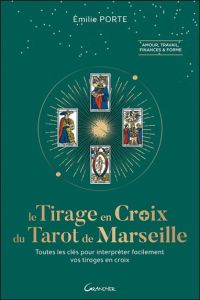 Le tirage en croix du tarot de Marseille - Porte Emilie