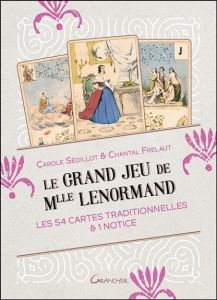 Le Grand Jeu de Mlle Lenormand. Les 54 cartes traditionnelles & 1 notice - Sédillot Carole - Frelaut Chantal
