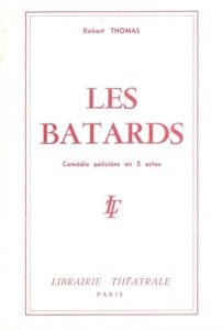 Les Batards - Thomas Robert