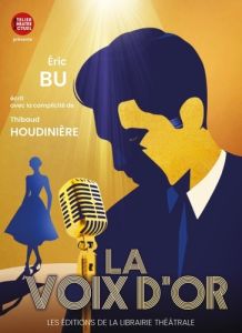 La Voix d'or - Bu Eric - Houdinière Thibaud
