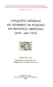 L'enquête générale de Leopardo da Foligno en Provence orientale (avril-juin 1333) - Pécout Thierry - Butaud Germain - Bouiron Marc - J