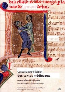 Conseils pour l'édition des textes médiévaux. Tome 3, Textes littéraires - Bourgain Pascale - Vielliard Françoise