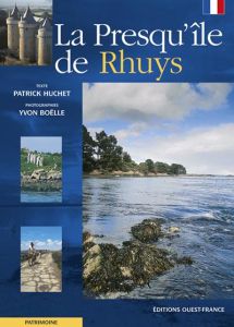 La Presqu'île de Rhuys - Huchet Patrick - Boëlle Yvon