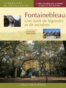 Fontainebleau. Une forêt de légendes et de mystères - Hervet Jean-Pierre - Mérienne Patrick