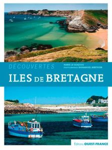 Iles de Bretagne - Le Goaziou Marie - Berthier Emmanuel