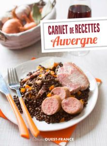 Carnet de recettes Auvergne - Batteix Joseph - Le Goaziou Marie