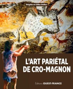 L'art pariétal de Cro-Magnon - Delluc Brigitte - Delluc Gilles - Vialou Denis