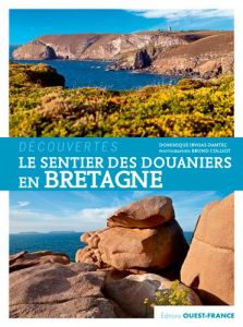 Le sentier des douaniers en Bretagne - Irvoas-Dantec Dominique - Colliot Bruno