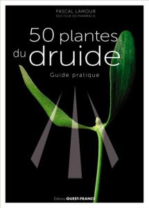 50 plantes du druide - Lamour Pascal