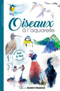 Oiseaux à l'aquarelle - Issaverdens Isabelle