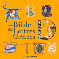 La bible des lettres ornées - Auguste Catherine