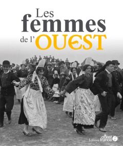 Femmes de l'Ouest. Avant-gardistes, ouvrières, artistes - Ancery Pierre - Bellot Marina - Pagès Arnaud - Gou
