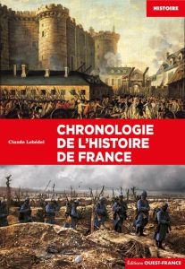 Chronologie de l'histoire de France - Lebédel Claude - Mérienne Patrick