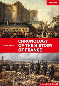 CHRONOLOGIE DE L'HISTOIRE DE FRANCE - ANGLAIS - LEBEDEL CLAUDE