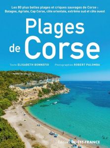 Plages de Corse - Bonnefoi Elisabeth - Palomba Robert