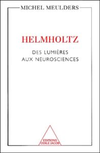 Des Lumières aux neurosciences - Meulders Michel