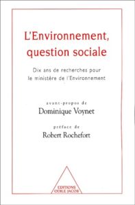 L'environnement, question sociale. Dix ans de recherches pour le ministère de l'Environnement - Boyer Michel