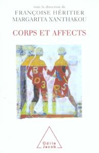 Corps et Affects - Héritier Françoise - Xanthakou Margarita