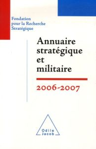 Annuaire stratégique et militaire. Edition 2007 - Boyer Yves - Heisbourg François